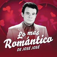Jose Jose - Lo Mas Romantico de