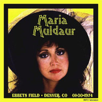 Maria Muldaur - Live at Ebbets Field (Denver, Colorado - January 30, 1974)