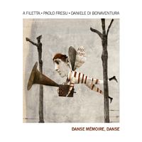 A Filetta - A Filetta, Paolo Fresu, Daniele di Bonaventura - Danse Memoire, Danse