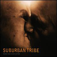 Suburban Tribe - Now And Ever After