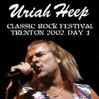 Uriah Heep - 2002.08.05 - Patriots Theatre At The Trenton War Memorial, New Jersey, USA (CD 1)
