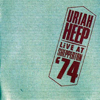 Uriah Heep - Live At Shepperton '74 (Remastered)