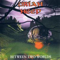 Uriah Heep - Between Two Worlds (CD 1)