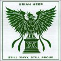 Uriah Heep - Still Heavy, Still Proud (Two Decades Of Uriah Heep)