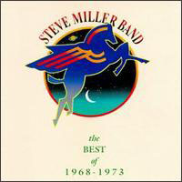 Steve Miller Band - The Best Of 1968 - 1973