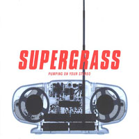 SuperGrass - Pumping On Your Stereo (Single)