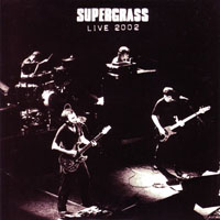 SuperGrass - Live 2002