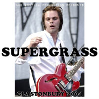 SuperGrass - Glastonbury Festival, Pilton 2004.06.27.