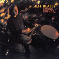 Jeff Healey Band - Among Friends