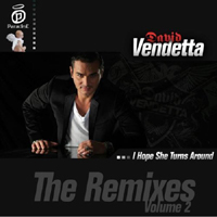David Vendetta - I Hope She Turns Around (The Remixes)