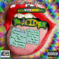 Lil Wyte - Best Of Wyte Music, Vol. 1: Tha Acid Test