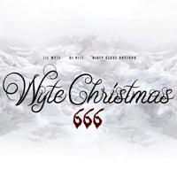 Lil Wyte - Wyte Christmas 666 (Mixtape)