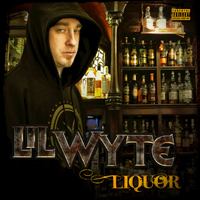 Lil Wyte - Liquor