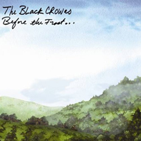Black Crowes - Before The Frost... Until The Freeze (CD 1: Before The Frost...)