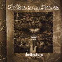 Bollenberg Experience - If Only Stones Could Speak