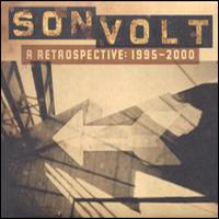 Son Volt - A Retrospective: 1995-2000