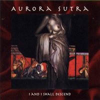 Aurora Sutra - I and I Shall Descend