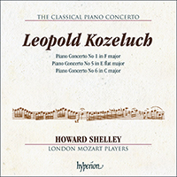 Howard Shelley - Kozeluch: Piano Concertos Nos 1, 5 & 6 (feat. London Mozart Players)