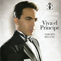 Cristian Castro - Viva El Principe (Deluxe Edition)