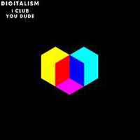 Digitalism - I Club You, Dude (EP)