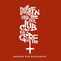 Bohren & Der Club Of Gore - Bohren For Beginners