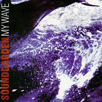 Soundgarden - My Wave (Single)