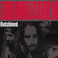 Soundgarden - Outshined (Maxi-Single)