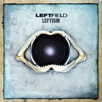 Leftfield - Leftism [Promo EP]