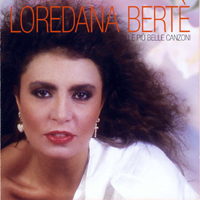 Loredana Berte - Le piu belle canzoni