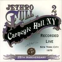 Jethro Tull - 25th Annivesary (CD 2 - Carnegie Hall, N.Y. Recorded Live New York City 1970)