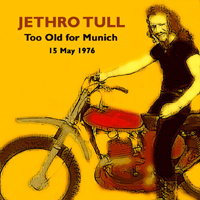 Jethro Tull - 1976.05.15  Too Old For Munich - Olympiahalle, Munchen, Germany (Cd 2)