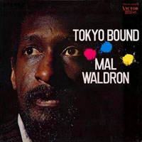 Mal Waldron - Tokyo Bound