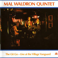 Mal Waldron - The Git Go: Live At The Village Vanguard