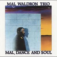 Mal Waldron - Mal, Dance and Soul