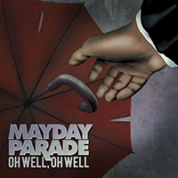 Mayday Parade - Oh Well, Oh Well (Single)
