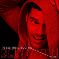 Ricky Martin - The Best Thing About Me Is You (Feat. Joss Stone) [Single]