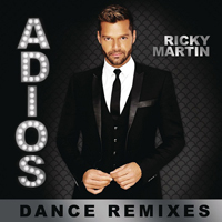 Ricky Martin - Adios (Dance Remixes) [Ep]
