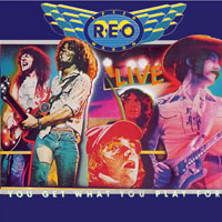 REO Speedwagon - You Get What You Play For