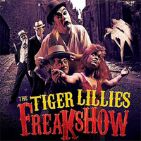 Tiger Lillies - Freakshow (CD 1)