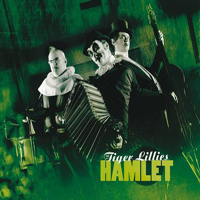 Tiger Lillies - Hamlet (CD 1)