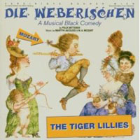 Tiger Lillies - Die Weberischen
