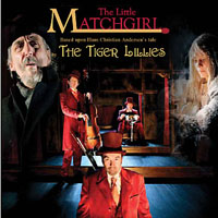 Tiger Lillies - The Little Matchgirl