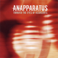Anapparatus - Through The Eyes Of Assailants