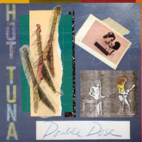 Hot Tuna - Double Dose - Deluxe Edition, 2010 (CD 1)
