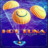 Hot Tuna - Splashdown Two (Remastered 2008)