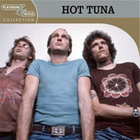 Hot Tuna - Platinum & Gold Collection