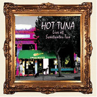 Hot Tuna - Live at Sweetwater Two  (Remastered 2004)