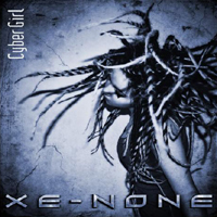 Xe-None - Cyber Girl (Single)
