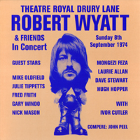 Robert Wyatt - Theatre Royal Drury Lane 8.09.1974