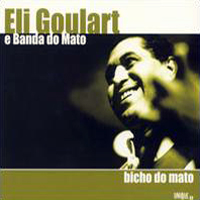 Eli Goulart E Banda Do Mato - Bicho do Mato